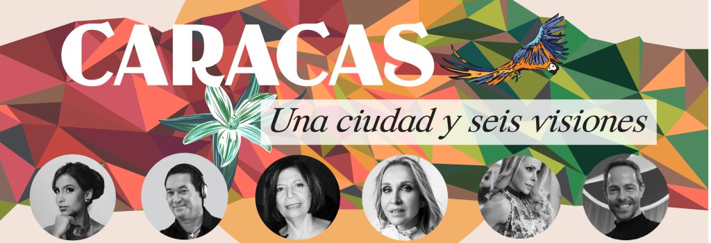 Caracas, una ciudad y seis&nbsp;visiones